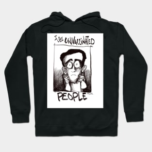 Unvaccinated people Hoodie